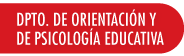 DPTO. DE ORIENTACIÓN Y DE PSICOLOGÍA EDUCATIVA
